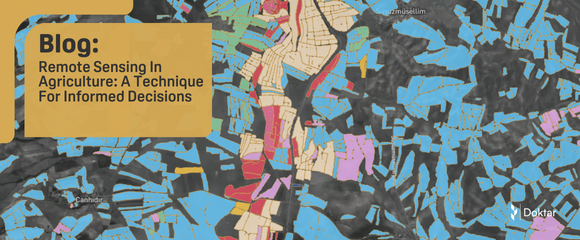 Remote Sensing In Agriculture: A technique that will help you make informed decisions in seconds